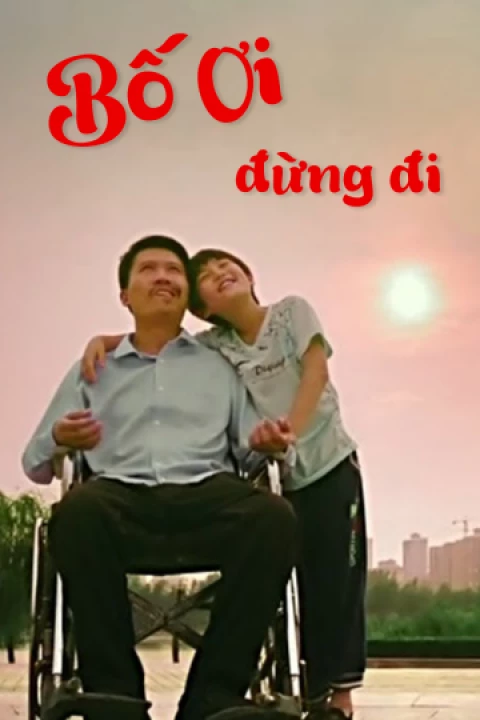 Bố Ơi, Đừng Đi 2017