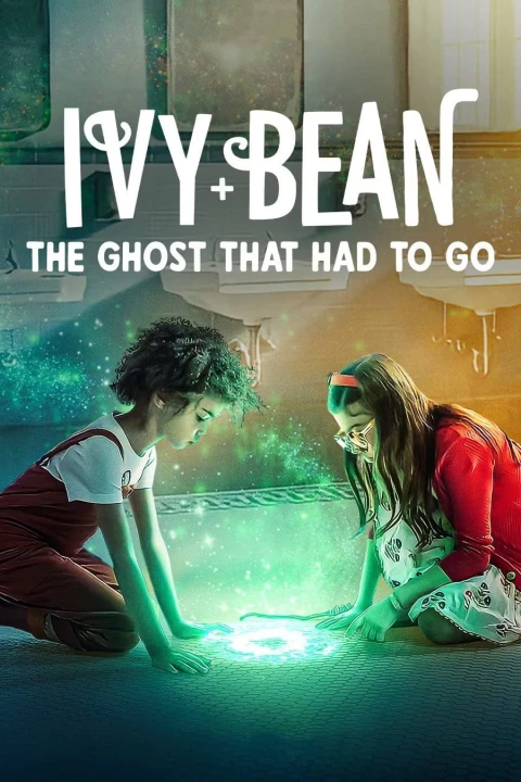 Ivy + Bean: Tống cổ những con ma 2022