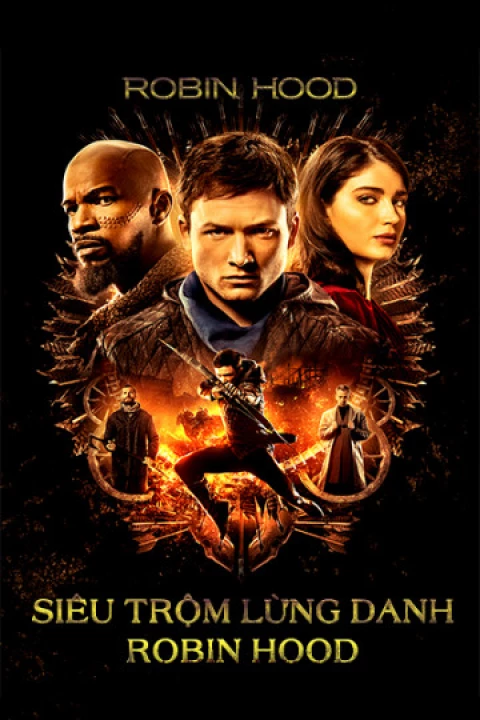 Siêu Trộm Lừng Danh Robin Hood 2018