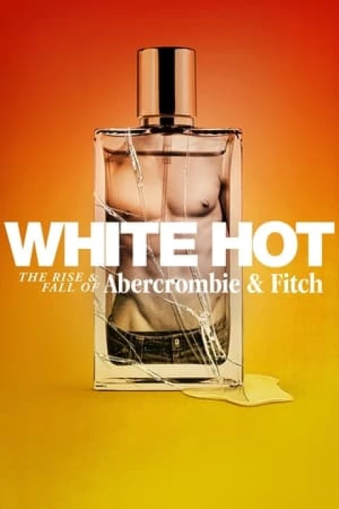 White Hot: Thăng Trầm Của Abercrombie & Fitch 2022